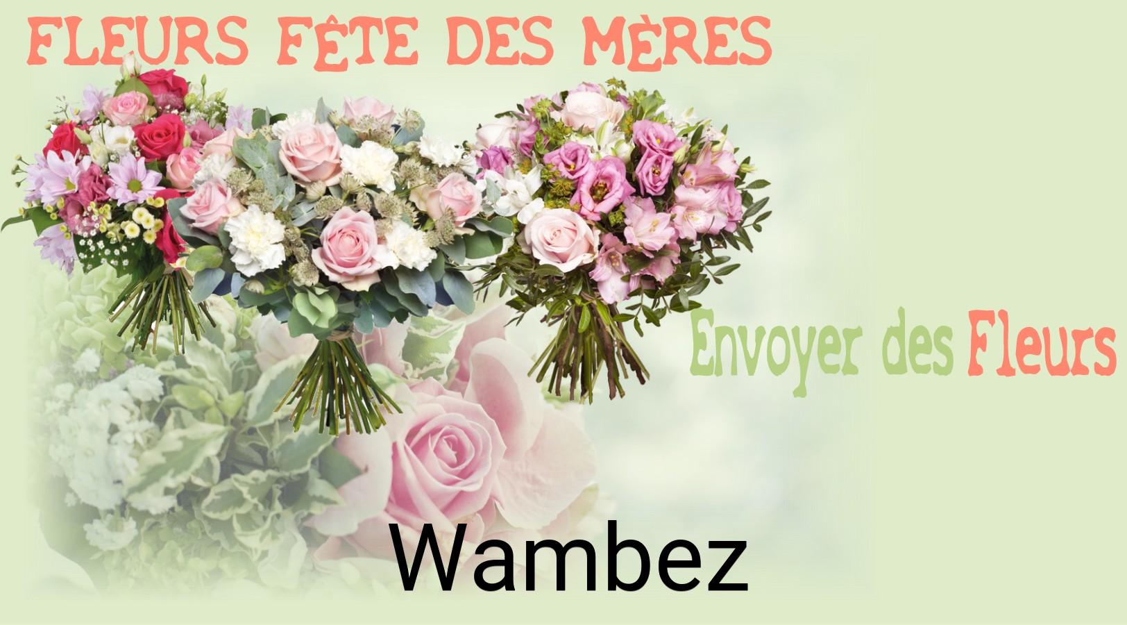 Bouquet de Fête des Mères livré à Wambez
